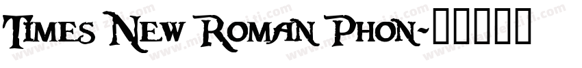 Times New Roman Phon字体转换